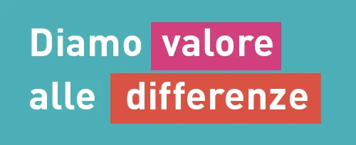 Diamo valore alle differenze